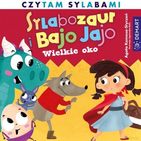 Wielkie oko. Sylabozaur i Bajo Jajo - Agata Komosa-Styczeń [KSIĄŻKA]