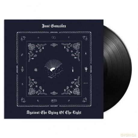 Jose Gonzalez: Against The Dying Of The Light [Winyl]