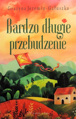 Bardzo długie przebudzenie - Grażyna Jeromin-Gałuszka [KSIĄŻKA]