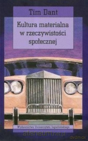 Kultura materialna w rzeczywistości społecznej [KSIĄŻKA]
