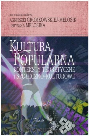 Kultura popularna: konteksty teoretyczne (twarda) [KSIĄŻKA]