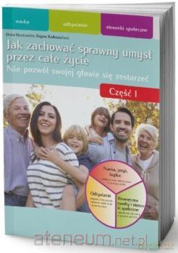 Jak zachować sprawny umysł przez całe życie cz.1 - Dana Haralambie, Regina Rademachers [KSIĄŻKA]