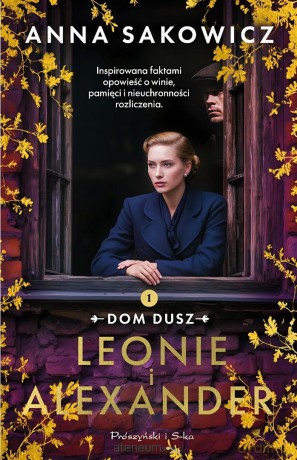 Leonie i Alexander - Anna Sakowicz [KSIĄŻKA]