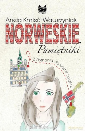Norweskie Pamiętniki. Z Poznania do krainy fiordów - Aneta Kmieć-Wawrzyniak [KSIĄŻKA]