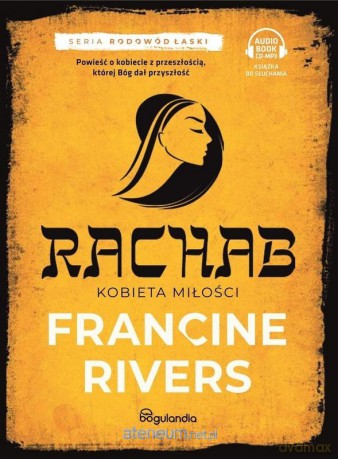 Rachab. Kobieta wiary cz.2 - Francine Rivers [AUDIOBOOK]