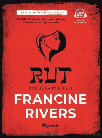 Rut. Kobieta miłości cz.3 - Francine Rivers [AUDIOBOOK]
