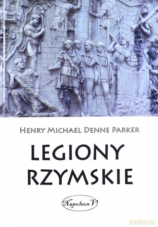 Legiony Rzymskie [KSIĄŻKA]