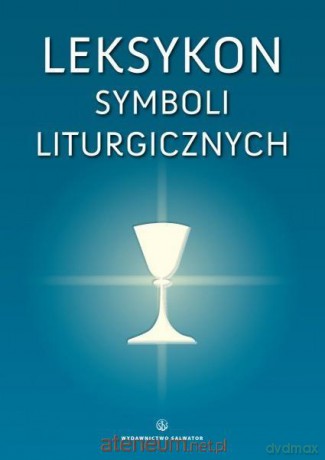 Leksykon symboli liturgicznych [KSIĄŻKA]