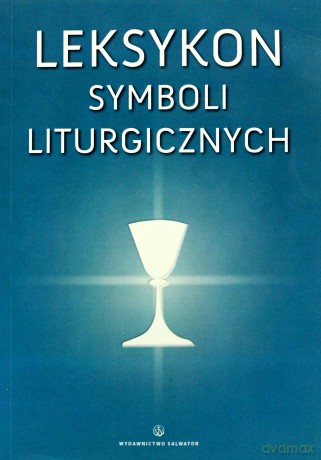 Leksykon symboli liturgicznych [KSIĄŻKA]