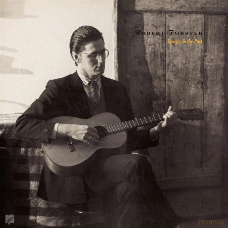 Robert Forster: Danger In The Past [2xWinyl]