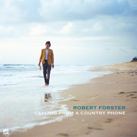 Robert Forster: Calling From A Country Phone [2xWinyl]
