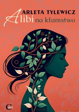 Alibi na kłamstwo - Arleta Tylewicz [KSIĄŻKA]