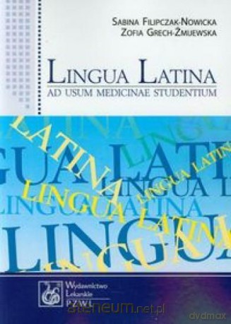 Lingua Latina ad usum medicinae studentium [KSIĄŻKA]