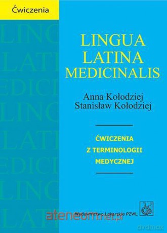 Lingua Latina medicinalis. Ćwiczenia [KSIĄŻKA]