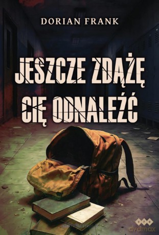 Jeszcze zdążę cię odnaleźć - Dorian Frank [KSIĄŻKA]