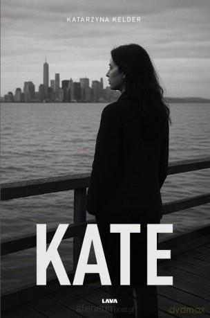Kate - Katarzyna Kelder [KSIĄŻKA]