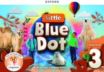Little Blue Dot 3 podręcznik + app - Bridget Kelly, Margaret Whitfield [KSIĄŻKA]