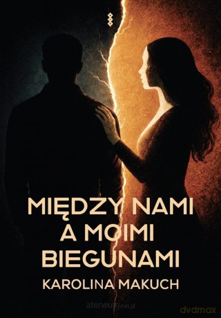 Między nami a moimi biegunami - Makuch Karolina [KSIĄŻKA]