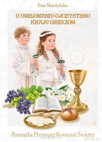 O umiłowaniu ojczystego kraju. Komunia (b. brzegi) - Ewa Skarżyńska, Kazimierz Wasilewski [KSIĄŻKA]
