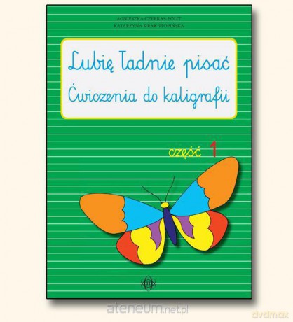 Lubię ładnie pisać - ćwiczenie do kaligrafii część 1 [KSIĄŻKA]