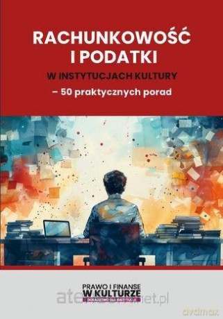 Rachunkowość i podatki w instytucjach kultury... [KSIĄŻKA]