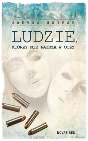 Ludzie, którzy nie patrzą w oczy [KSIĄŻKA]