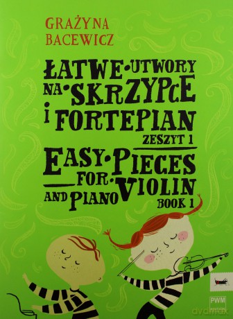 Łatwe utwory na skrzypce i fortepian 1 [KSIĄŻKA]