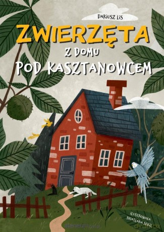 Zwierzęta z domu pod kasztanowcem - Dariusz Lis [KSIĄŻKA]
