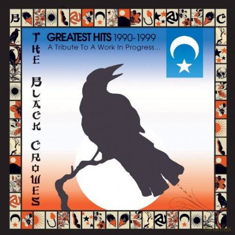 The Black Crowes: A Tribute To A Work In Progress: Greatest Hits 1990-1999 [CD]