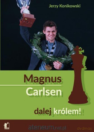 Magnus Carlsen dalej królem! [KSIĄŻKA]