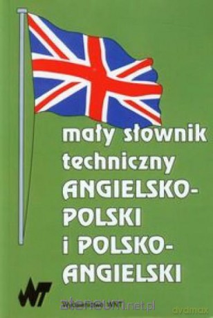 Mały słownik techniczny angielsko-polski i polsko-angielski [KSIĄŻKA]