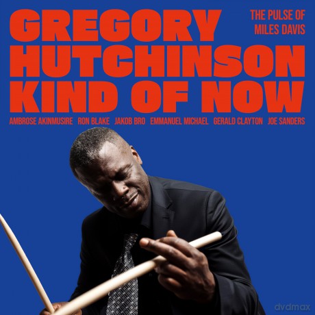 Gregory Hutchinson: Kind Of Now - The Pulse Of Miles Davis [5CD]