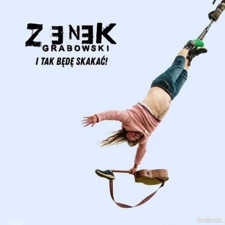 Zenek Grabowski: I Tak Będę Skakać! [CD]