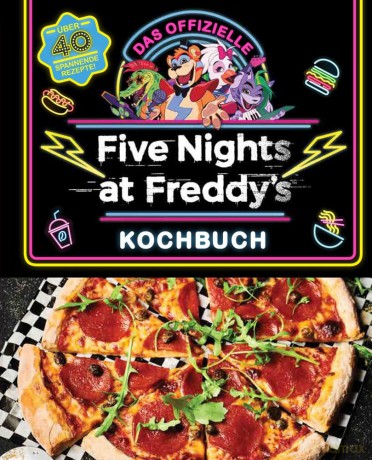 Five Nights at Freddy's: The Official Cookbook - Over 40 Exciting Recipes! German Version