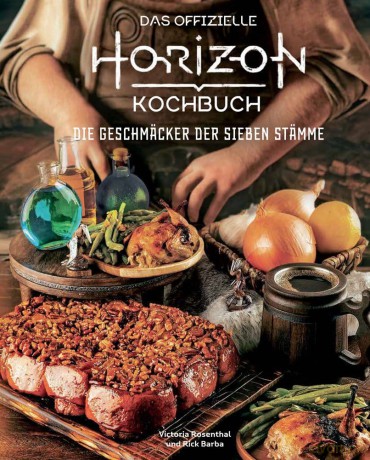 Horizon: The Official Cookbook - The Tastes of the Seven Tribes German Version