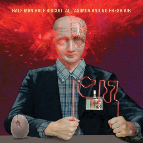 Half Man Half Biscuit: All Asimov And No Fresh Air [CD]