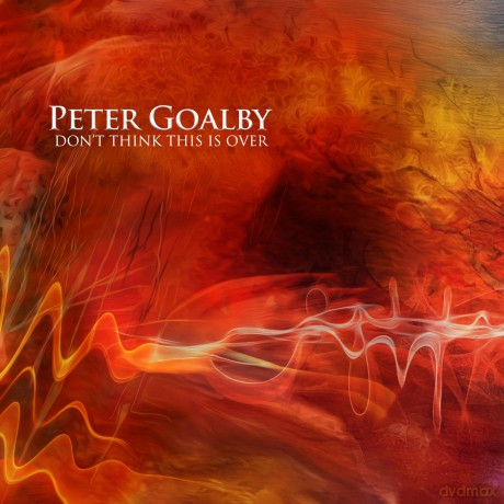 Peter Goalby: Dont Think This Is Over [CD]