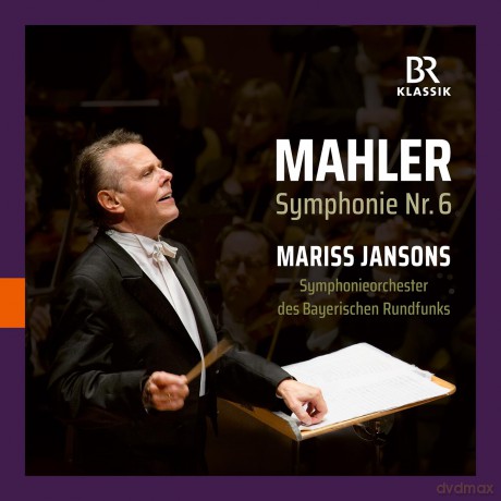 Symphonieorchester Des Bayerischen Rundfunks & Mariss Jansons: Gustav Mahler: Symphony No. 6 [CD]