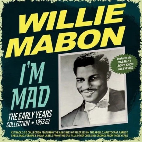 Willie Mabon: Im Mad - The Early Years Collection 1953-62 [CD]