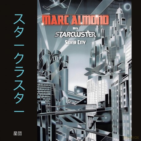 Marc Almond With Starcluster: Silver City - Expanded Edition [CD]
