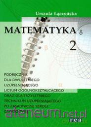 Matematyka LO 2 uzupełniająca po Zasadniczej Szkole Zawodowej [KSIĄŻKA]