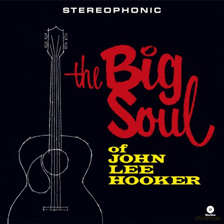 John Lee Hooker: The Big Soul Of John Lee Hooker (+4 Bonus Tracks) (Limited) [Winyl]