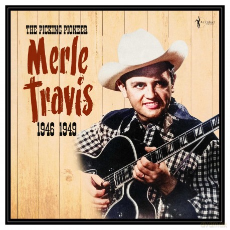 Merle Travis: The Picking Pioneer: 1946-49 [Winyl]