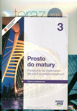 Matematyka LO 3 Prosto do matury podręcznik Zakres Podstawowy + Arkusze [KSIĄŻKA]