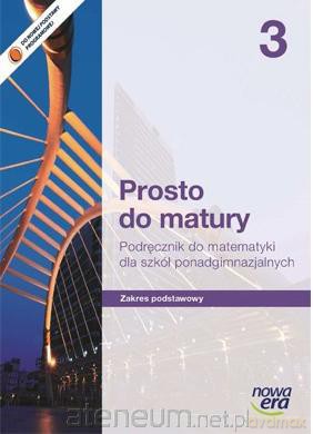 Matematyka LO 3 Prosto do matury podręcznik Zakres Podstawowy [KSIĄŻKA]