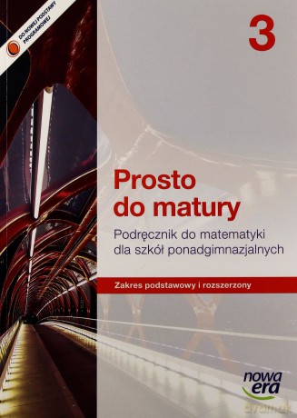 Matematyka LO 3 Prosto do matury podręcznik Zakres Podstawowy i Rozszerzony [KSIĄŻKA]