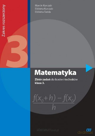Matematyka LO 3 zbiór zadań Zakres Rozszerzony [KSIĄŻKA]