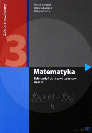 Matematyka LO 3 zbiór zadań Zakres Rozszerzony [KSIĄŻKA]