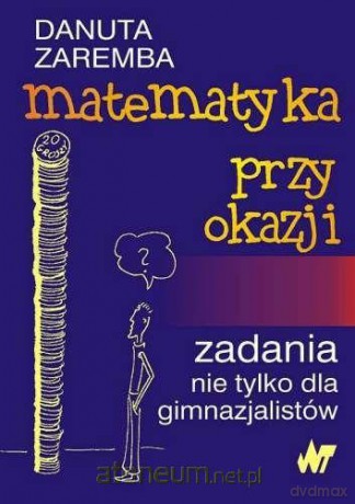 Matematyka przy okazji [KSIĄŻKA]