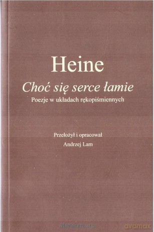 Choć się serce łamie - Heine [KSIĄŻKA]
